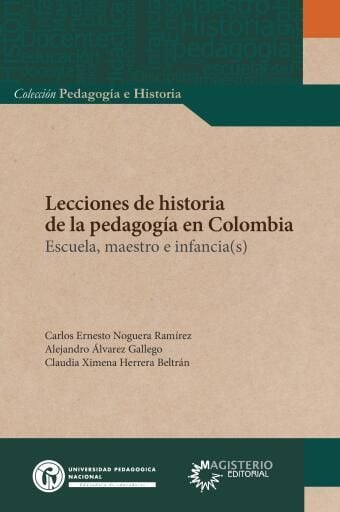 LECCIONES DE HISTORIA DE LA PEDAGOGÍA EN COLOMBIA