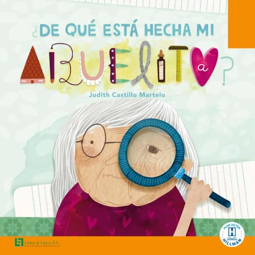 ¿De qué esta hecha mi abuelita?