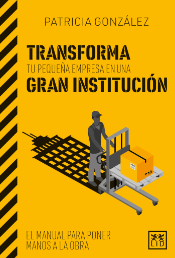 Transforma tu pequeña empresa en una gran institución imagen de portada