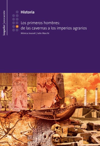 Historia 9: Los primeros hombres: de las cavernas a los imperios agrarios