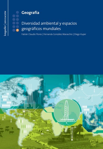 Geografía 11: Diversidad ambiental y espacios geográficos mundiales