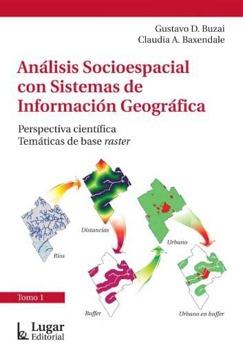 ANÁLISIS SOCIOESPACIAL CON SISTEMAS DE INFORMACIÓN GEOGRÁFICA TOMO_1