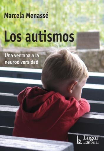 LOS AUTISMOS. Una ventana a la neurodiversidad