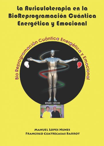 La Auriculoterapia en la BioReprogramación Cuántica Energética y Emocional