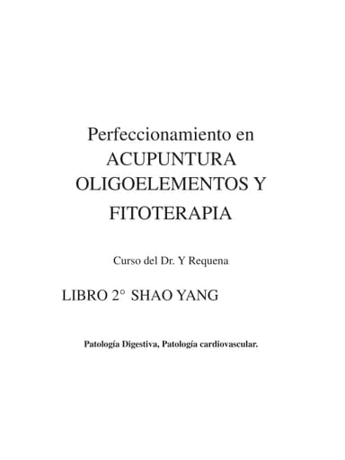 Perfeccionamiento en acupuntura oligoelementos y fitoterapia vol. 2