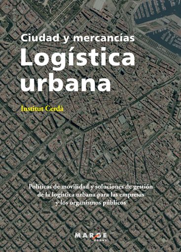 Logística urbana. Ciudad y mercancías