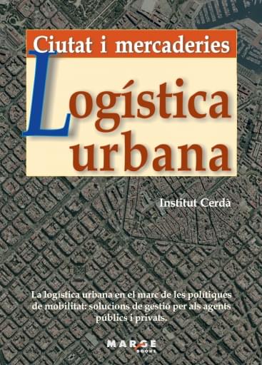 Logística urbana. Ciutat i mercaderies