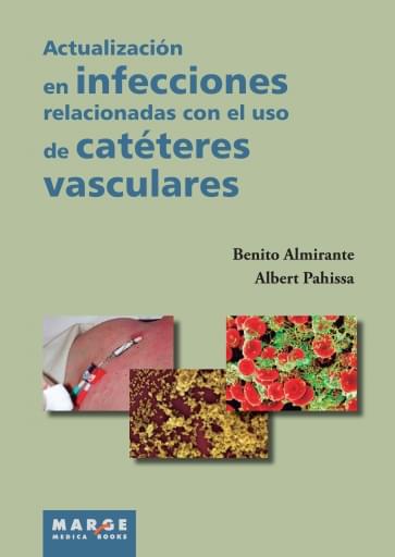 Actualización en infecciones relacionadas con el uso de catéteres vasculares