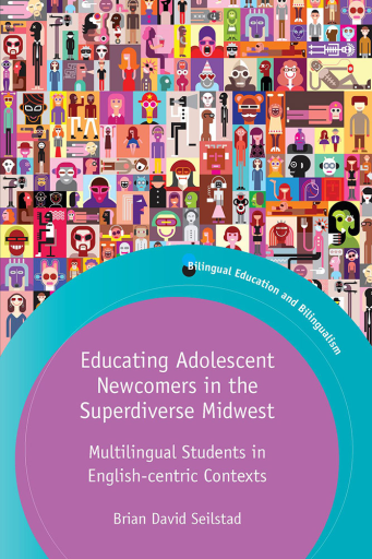 Portada del libro «Educating Adolescent Newcomers in the Superdiverse Midwest», de Brian Seilstad