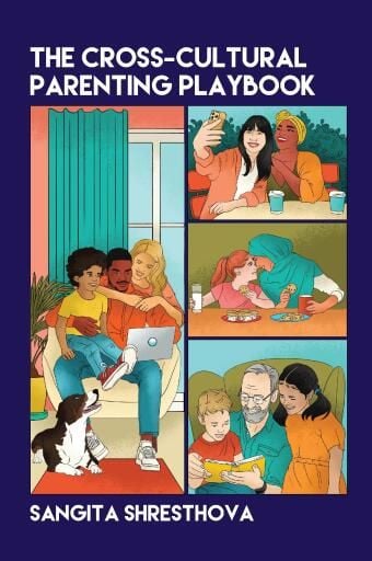 Portada del libro «The Cross-Cultural Parenting Playbook», de Sangita Shresthova