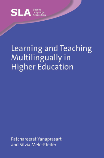 Portada del libro «Learning and Teaching Multilingually in Higher Education», de Patchareerat Yanaprasart, Sílvia Melo-Pfeifer