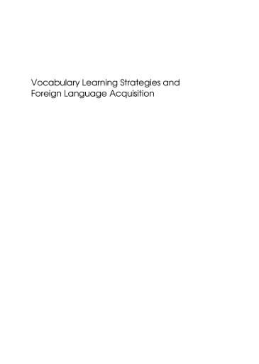 Vocabulary Learning Strategies and Foreign Language Acquisition