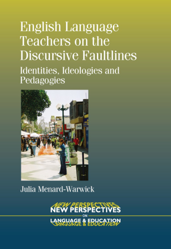 Portada del libro «English Language Teachers on the Discursive Faultlines», de Julia Menard-Warwick