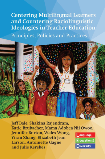 Portada del libro «Centering Multilingual Learners and Countering Raciolinguistic Ideologies in Teacher Education», de Jeff Bale, Shakina Rajendram