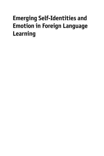 Emerging Self-Identities and Emotion in Foreign Language Learning