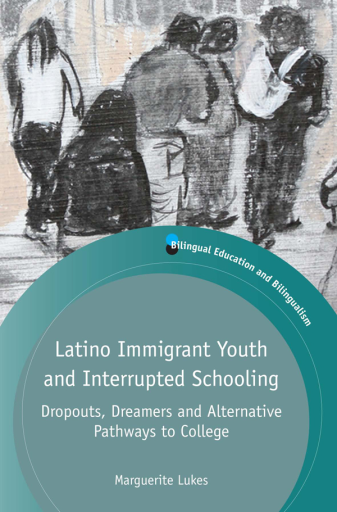 Portada del libro «Latino Immigrant Youth and Interrupted Schooling», de Marguerite Lukes