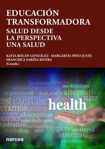 Educación  transformadora. Salud desde la perspectiva Una salud