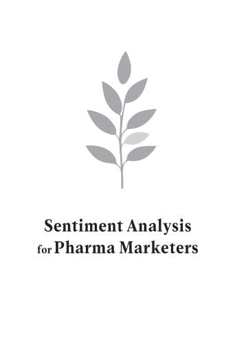 Sentiment Analysis for Pharma Marketers