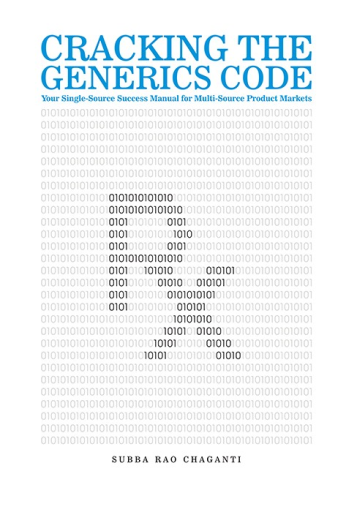 Cracking the Generics code – Your Single-Source Success Manual for Winning in Multi-Source Product Markets!