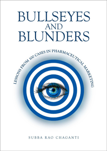 Bullseyes and Blunders: Lessons from 100 Cases in Pharmaceutical Marketing
