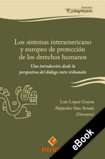 Los sistemas interamericano y europeo de protección de los derechos humanos