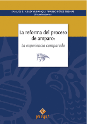 La reforma del proceso de amparo: La experiencia comparada