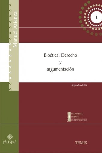 Bioética, Derecho y argumentación (2da. Edición)