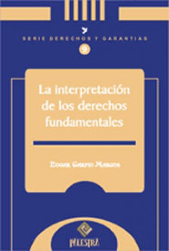 La interpretación de los derechos fundamentales