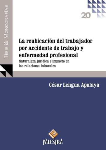 Portada del libro «La reubicación del trabajador por accidente de trabajo y enfermedad profesional», de César Lengua Apolaya