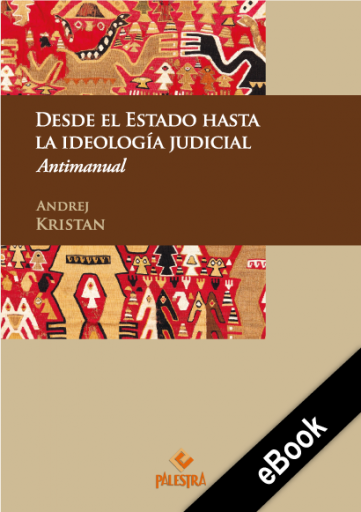 Desde el Estado hasta la ideología judicial
