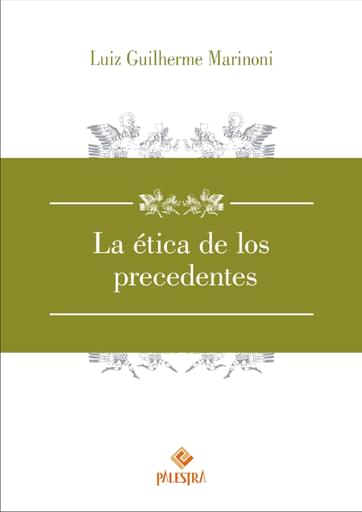 La ética de los precedentes