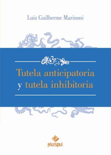 Tutela anticipatoria y tutela inhibitoria