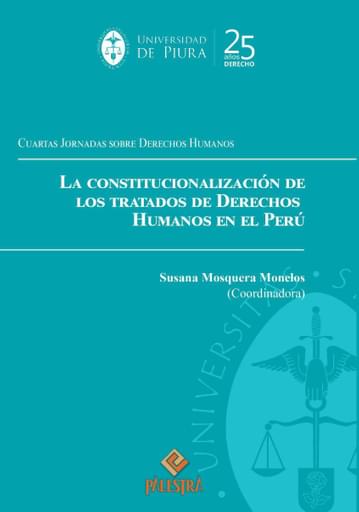 La constitucionalización de los tratados de Derechos Humanos en Perú
