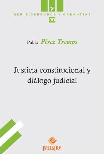 Justicia constitucional y diálogo judicial