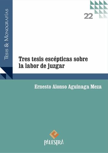 Tres tesis escépticas sobre la labor de juzgar