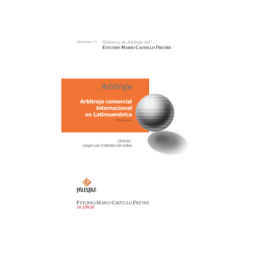 Arbitraje Comercial Internacional en Latinoamericana Primera Parte