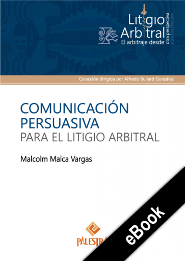 Comunicación persuasiva para el litigio arbitral