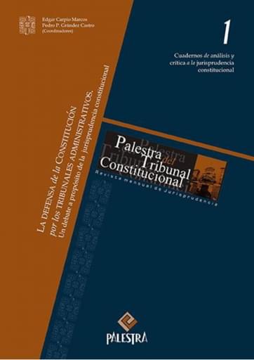 Cuaderno 01 - La defensa de la Constitución por los Tribunales Administrativos