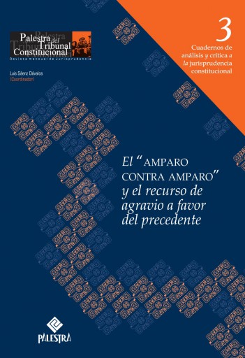 Cuaderno 03 - El amparo contra amparo y el recurso de agravio a favor del precedente