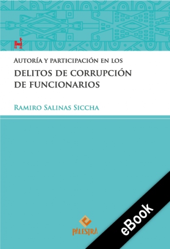 Autoría y participación en los delitos de corrupción de funcionarios