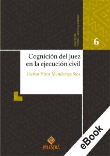 Portada del libro «Cognición del juez en la ejecución civil», de Heitor Vitor Mendonça Sica