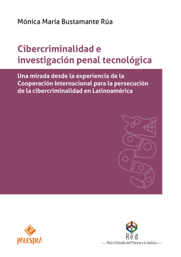 Cibercriminalidad e investigación penal tecnológica