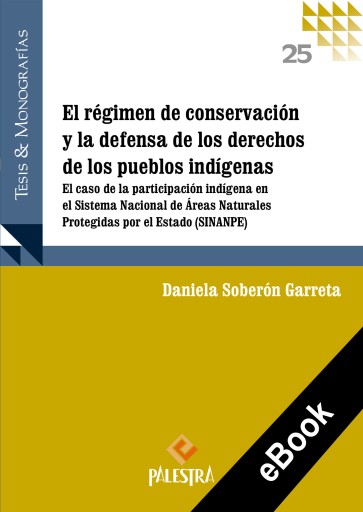 El régimen de la conservación y la defensa de los derechos de los pueblos indígenas