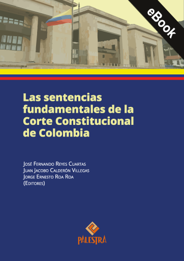 Las sentencias fundamentales de la Corte Constitucional de Colombia