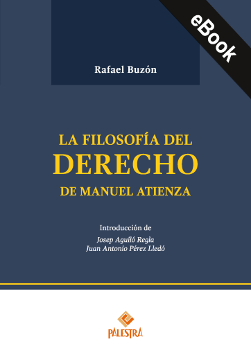 Portada del libro «La filosofía del Derecho de Manuel Atienza», de Rafael Buzón