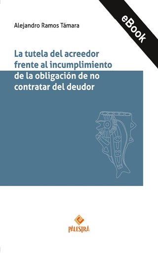 La tutela del acreedor frente al incumplimiento de la obligación de no contratar del deudor