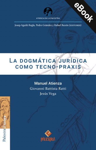 La dogmática jurídica como tecno-praxis
