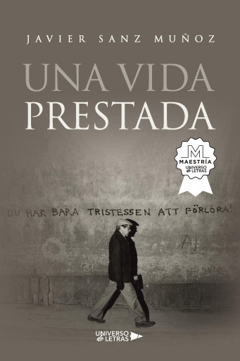 Portada del libro «Una vida prestada», de Javier Sanz Muñoz