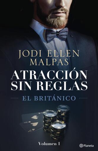 Portada del libro «El Británico (Atracción sin reglas, 1)», de Jodi Ellen Malpas
