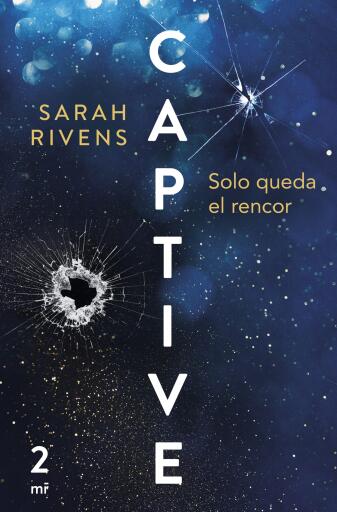 Portada del libro «Captive: Solo queda el rencor», de Sarah Rivens